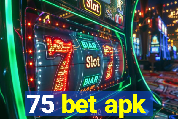 75 bet apk